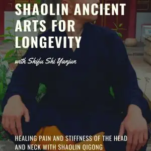 Healing pain and stiffness of the head and neck with Shaolin Qigong